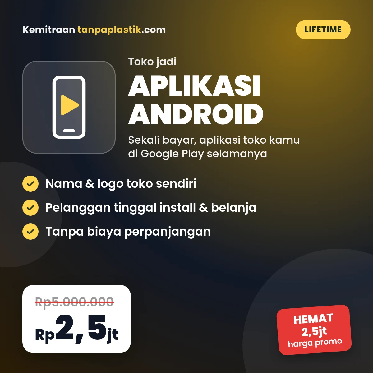 Aplikasi Play Store - Paket Lifetime (Sekali Bayar)