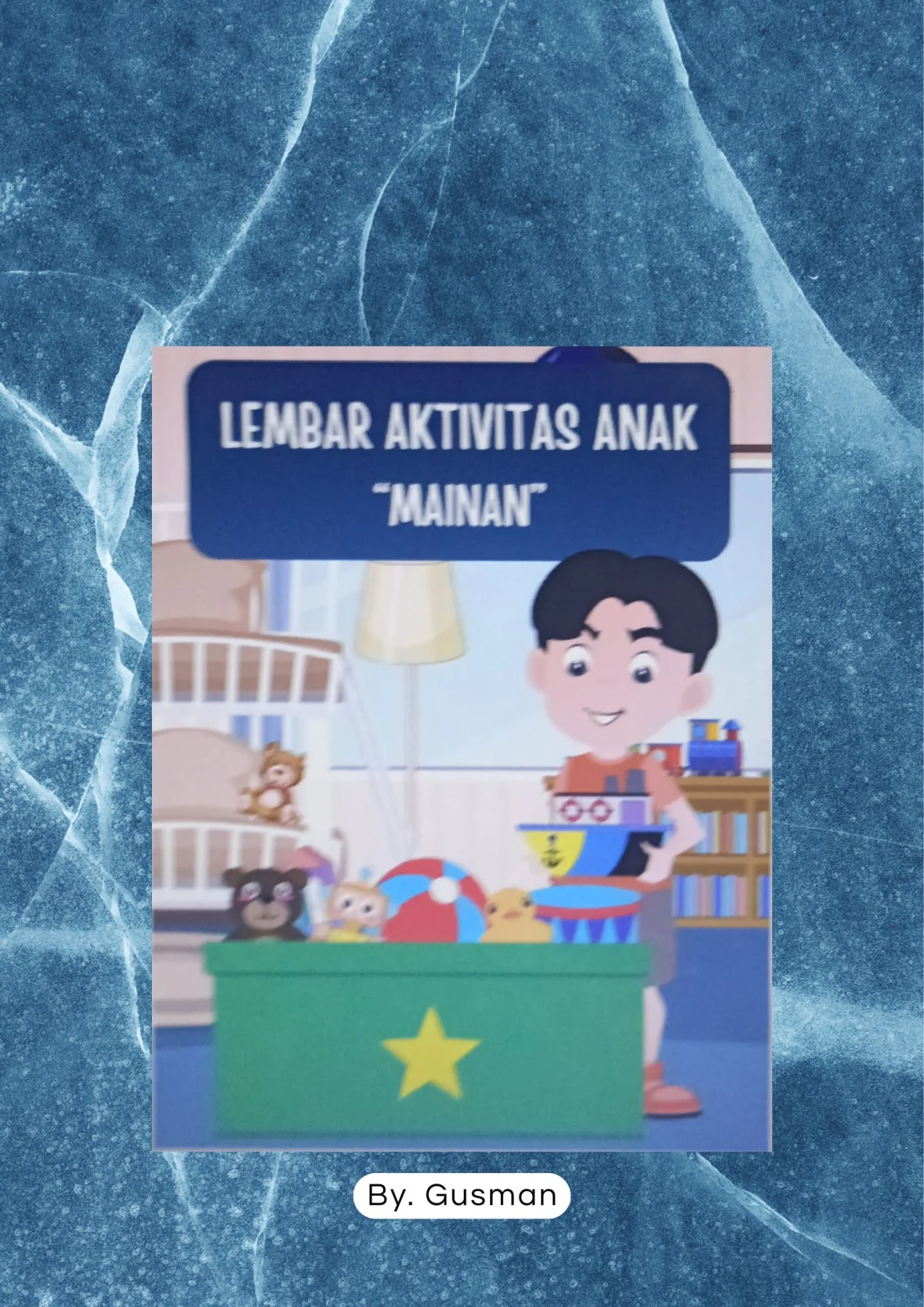Whorksheet Anak " Aktivitas Anak  -  Mainan" - 27 hal