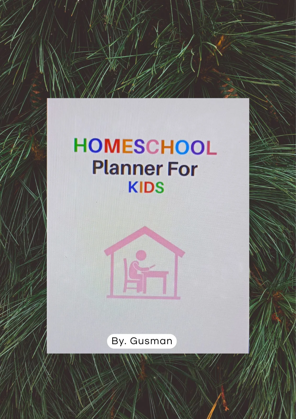 Worksheet Anak Kids Planner "Home School Planner For Kids" - 32 hal
