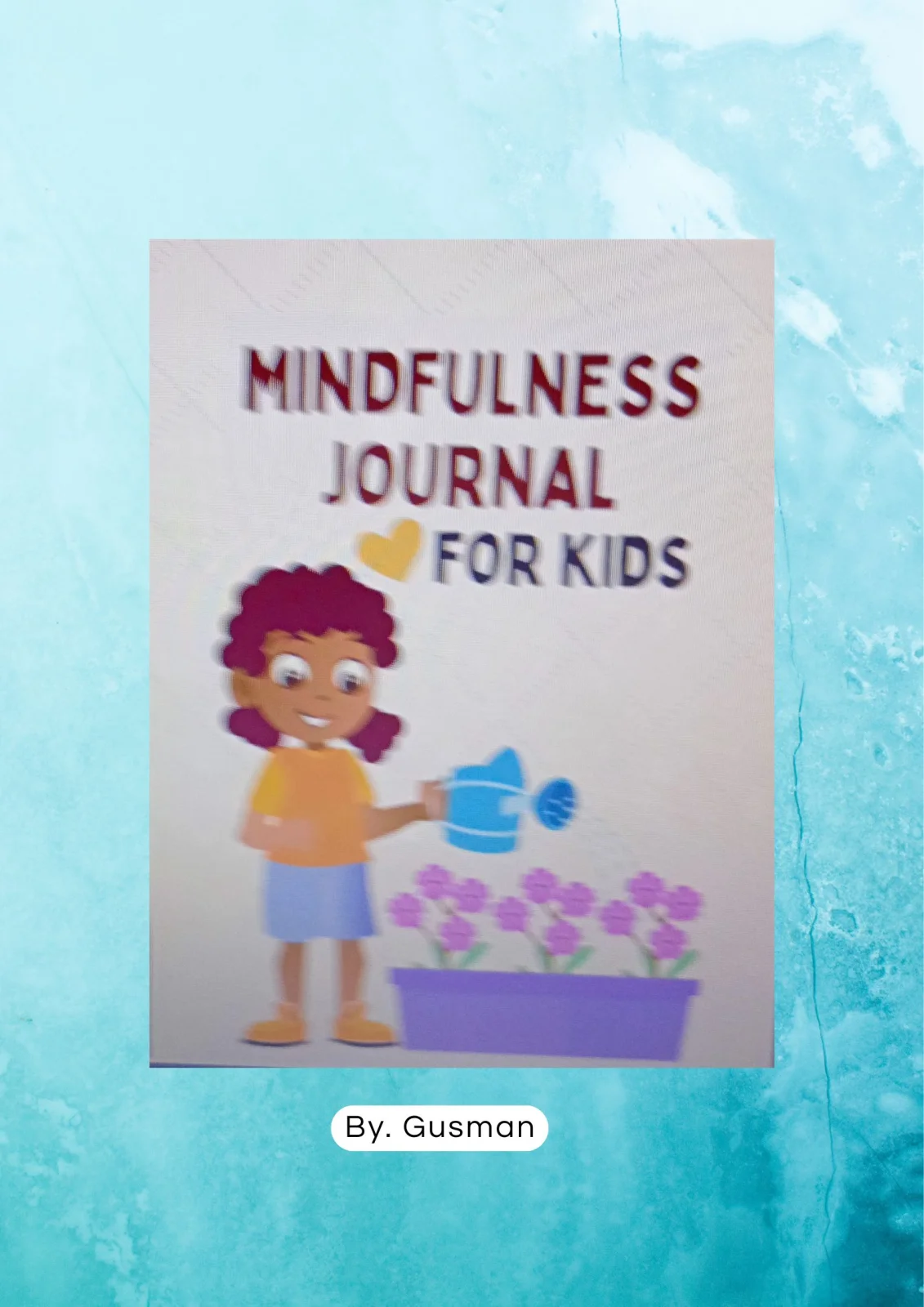 Worksheet Anak Kids Planner "Mindpulnes Journal For Kids" - 122 hal