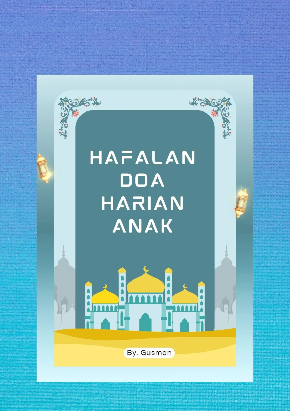 Worksheet Anak "Hafalan Doa Harian Anak" - 30 hal